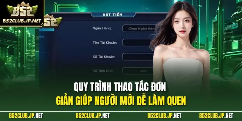 Quy trình thao tác đơn giản giúp người mới dễ làm quen