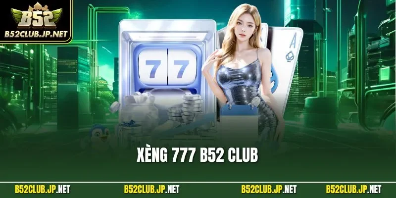 Xèng 777 B52 CLUB